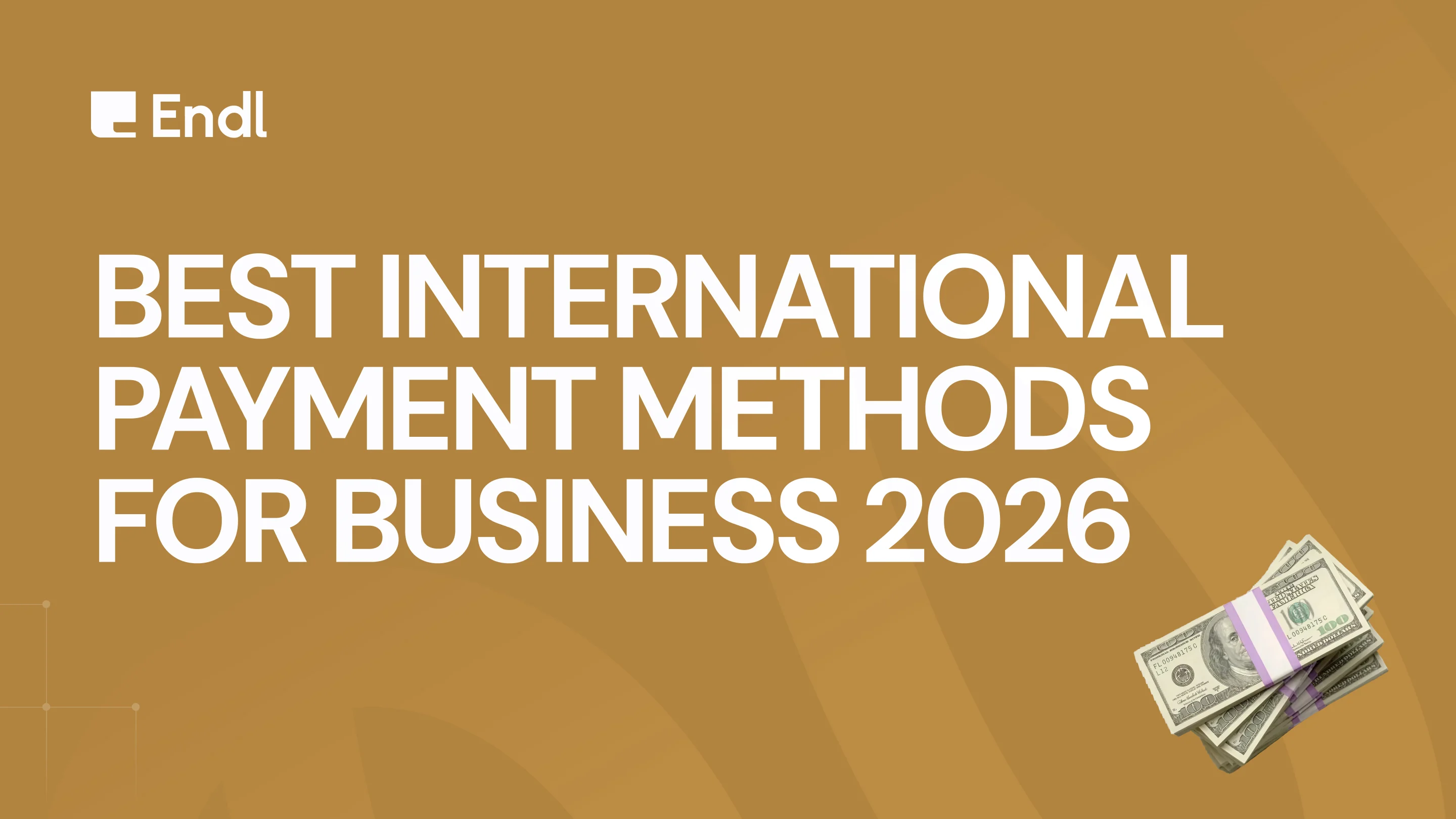 Best International Payment Methods for Business 2026