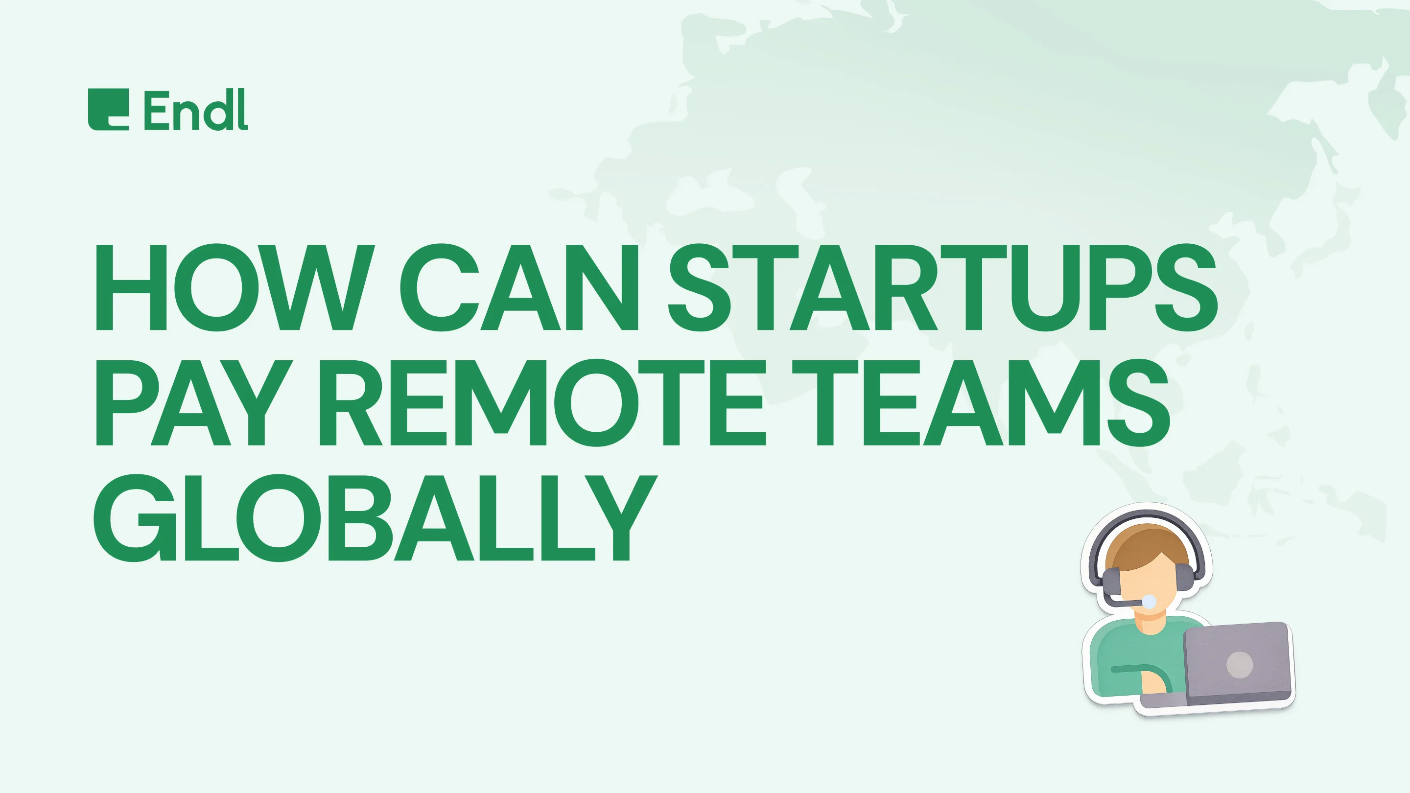 How Can Startups Pay Remote Teams Globally