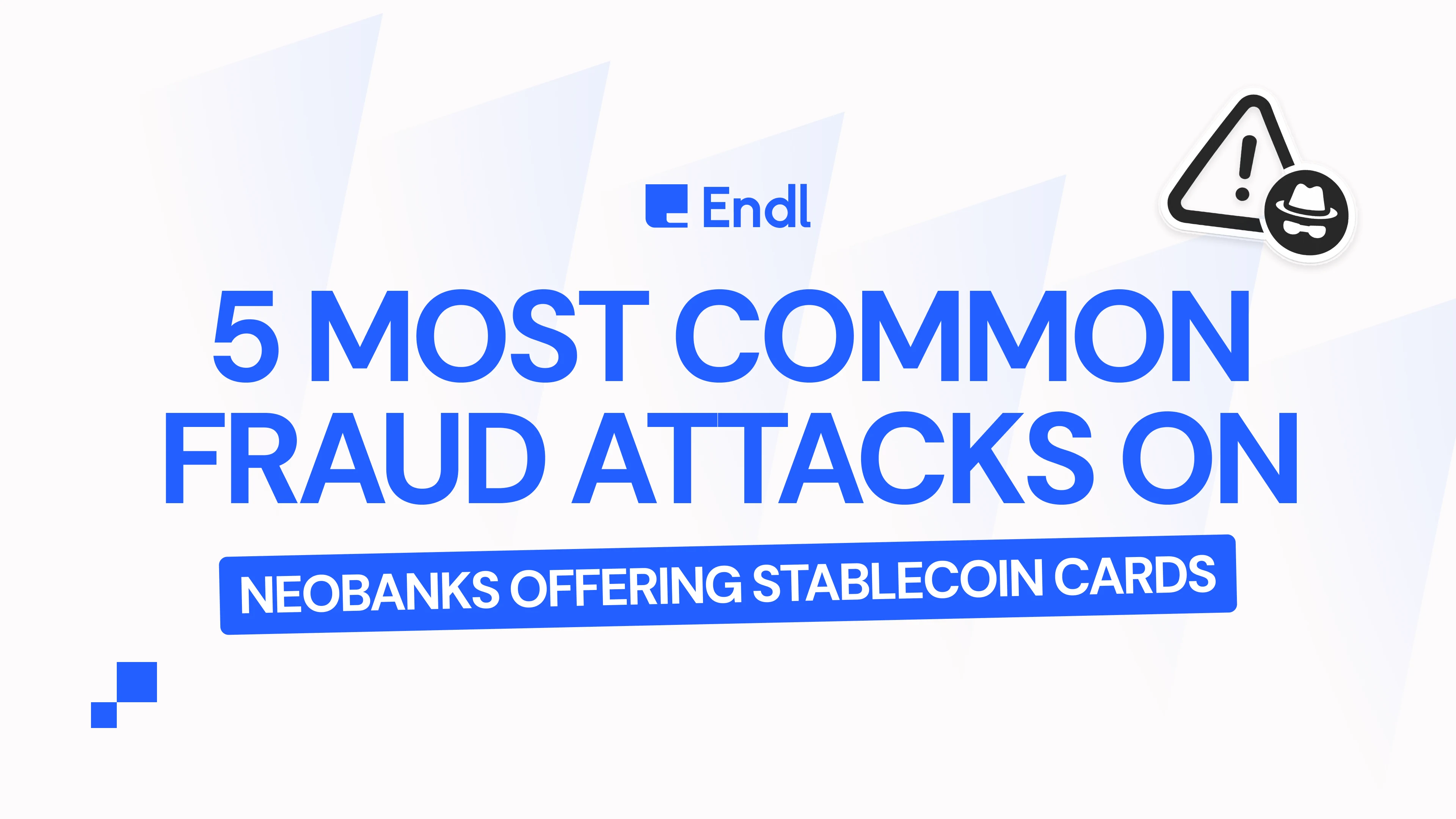 5 Most Common Fraud Attacks on Neobanks Offering Stablecoin Cards