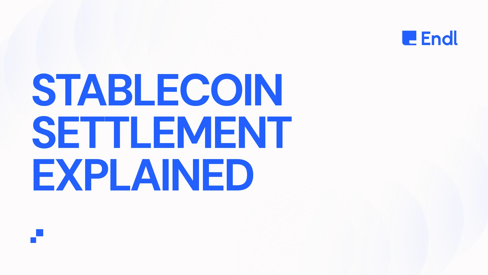 Stablecoin Settlement Explained: How Stablecoin Payments Work, Their Benefits & Risks