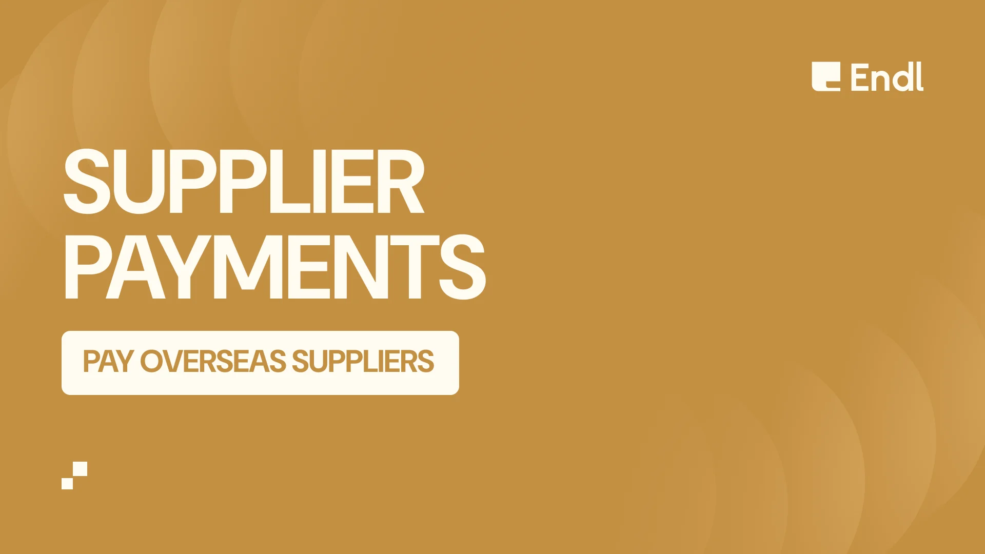 Supplier Payments: How to Pay Overseas Suppliers